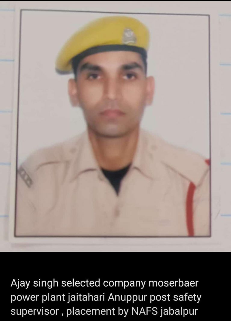 Ajay Singh – NAFS Jabalpur placed student, Safety Supervisor at Moser Baer Power Plant, Jaithari (Anuppur)