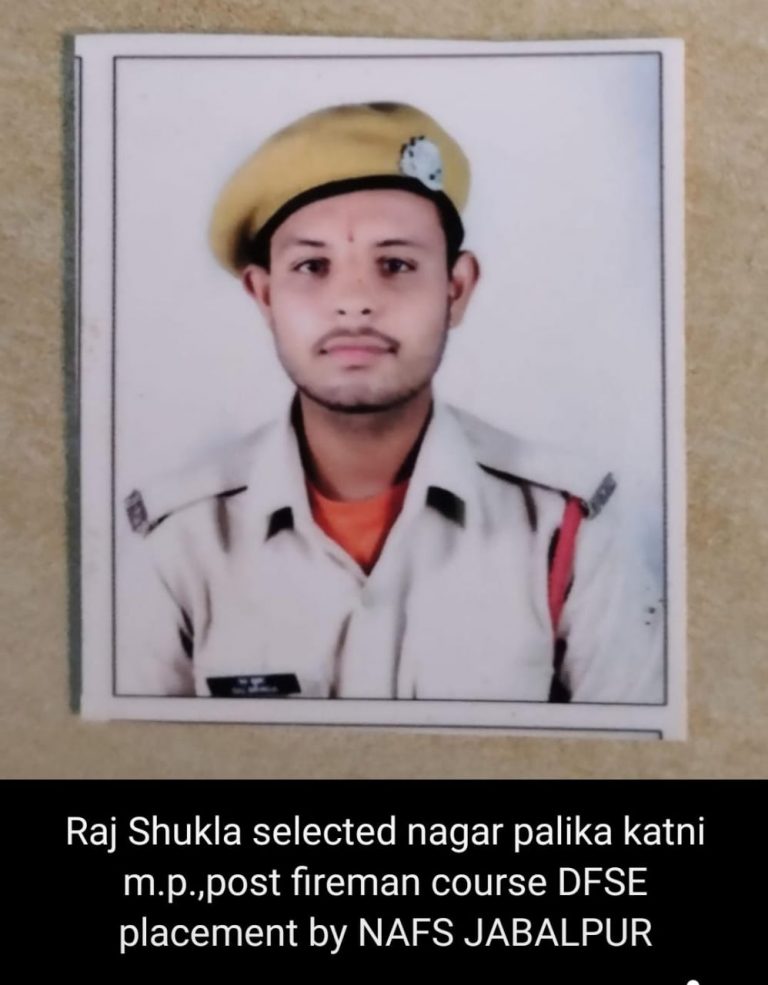 Raj Shukla – NAFS Jabalpur placed student, Fireman at Nagar Palika, Katni (M.P.)
